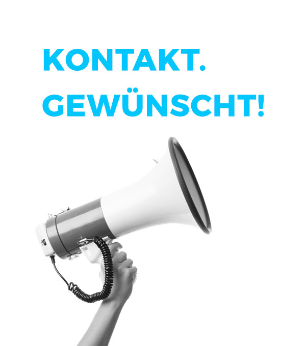 Kontakt. Gewünscht?